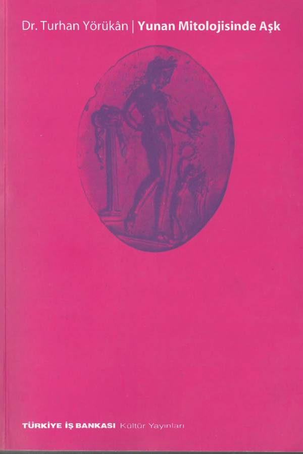 Turhan Yörükan — Yunan Mitolojisinde Aşk